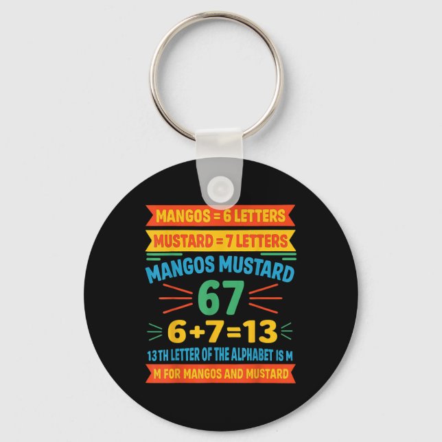 Mangos Mustard 67 Tee Funny Alphabet Code M Meme F Keychain (Front)