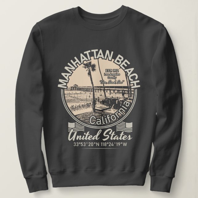 MANHATTAN BEACH CITY - LOS ANGELES CALIFORNIA SWEATSHIRT (Design Front)