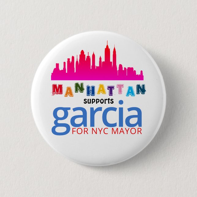 Manhattan supports Kathryn Garcia for NYC Mayor Button (Front)