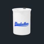 Manhattan With Swash Beverage Pitcher<br><div class="desc">Manhattan,  New York City,  written with a swash (tail). Fonts in white and blue. Original text design.</div>