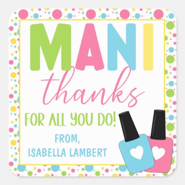 Mani Thanks for All You Do Appreciation Gift Square Sticker (Front)