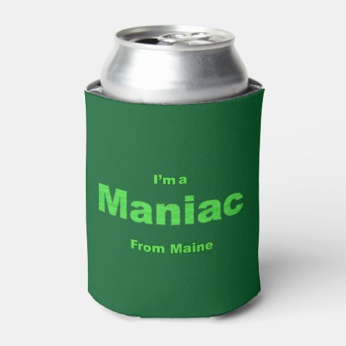 Maniac from Maine Can Cooler