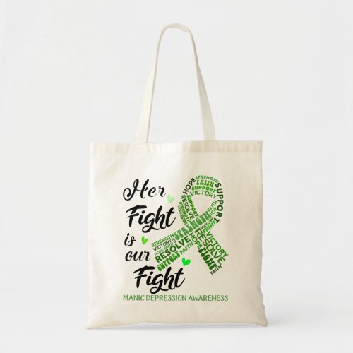 Manic Depression Awareness Her Fight is our Fight Tote Bag