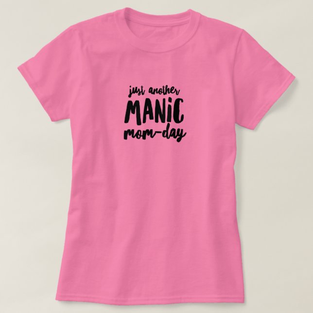 Manic Mom-Day Basic T-Shirt (Design Front)