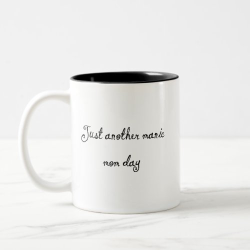 Manic Momday  Busy Mom Modern Mothers Day Pun Tw Two_Tone Coffee Mug