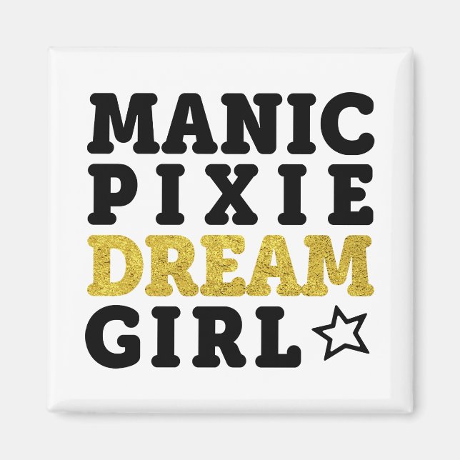 Manic Pixie Dream Girl Magnet (Front)