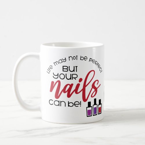 Manicurist Nail Tech Cosmetologist Manicure Salon Coffee Mug