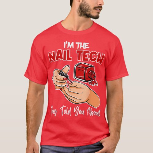 Manicurist Technician Mani Pedi Gifts T_Shirt