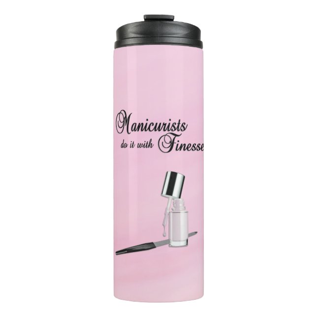 Manicurists Do It With Finesse Thermal Tumbler (Front)