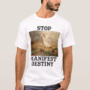 Manifest Destiny T-Shirt