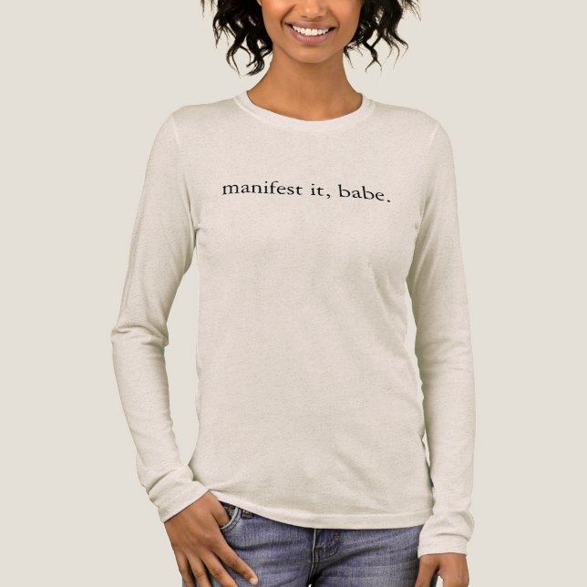 Manifest It Babe Women's Shirt (Front)