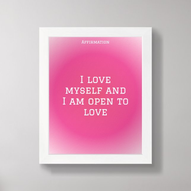 Manifest Love & relationship Affirmation Poster (Framed Front)
