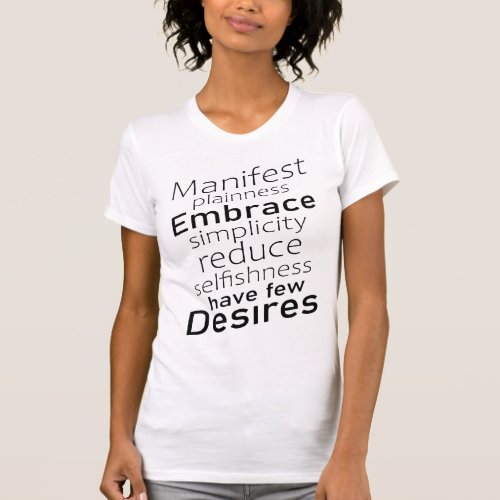 Manifest plainness embrace simplicity T_Shirt