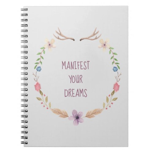 Manifest Your Dreams Notebook