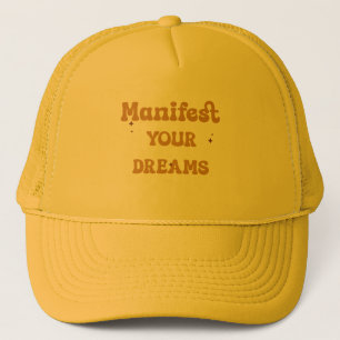 Manifest YOUR DREAMS Trucker Hat