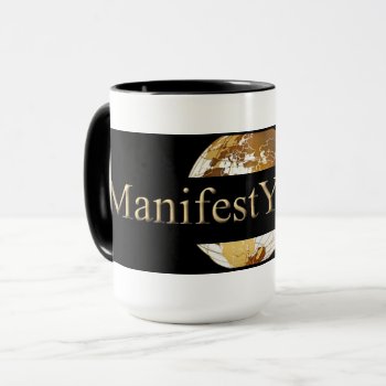 #manifest Your Life(tm) Mug by PrincessofSuburbia at Zazzle