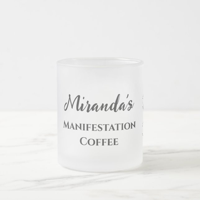Manifestation Coffee Frosted Glass Coffee Mug (Center)