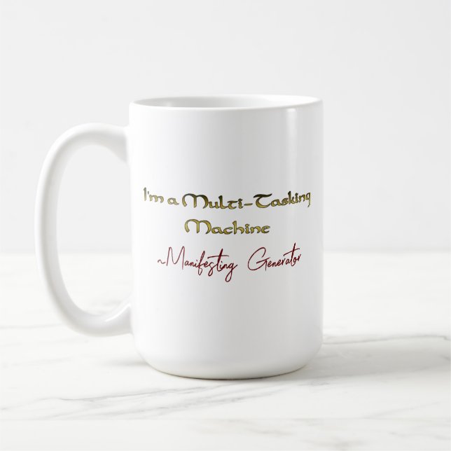  Manifesting Generator Multi-Tasking Machine Coffee Mug (Left)