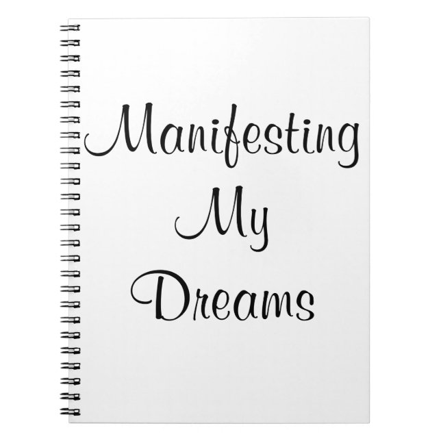 Manifesting My Dreams  Notebook (Front)