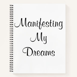 Manifesting My Dreams   Notebook