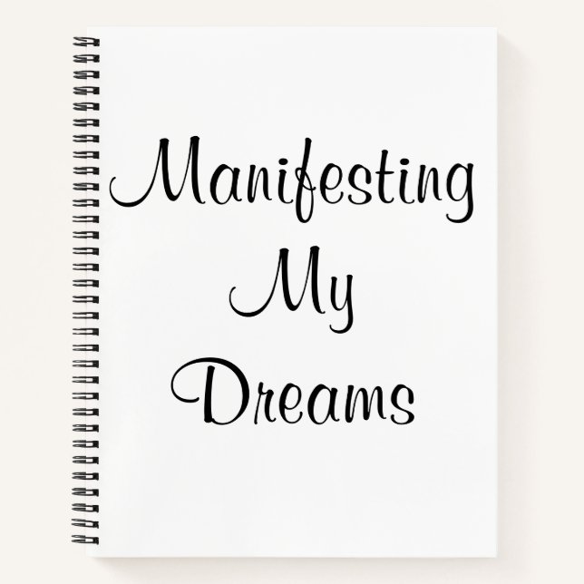Manifesting My Dreams   Notebook (Front)