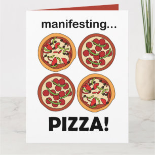 Manifesting Pepperoni Cheese Pizza  Card