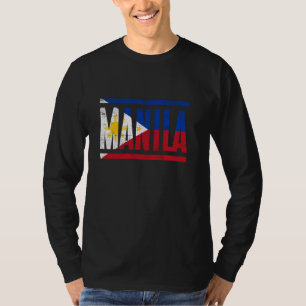 MANILA PHILIPPINES WITH ITS PROUD FILIPINO FLAG AN T-Shirt