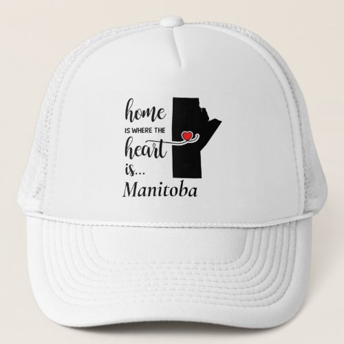 Manitoba home is where the heart is trucker hat