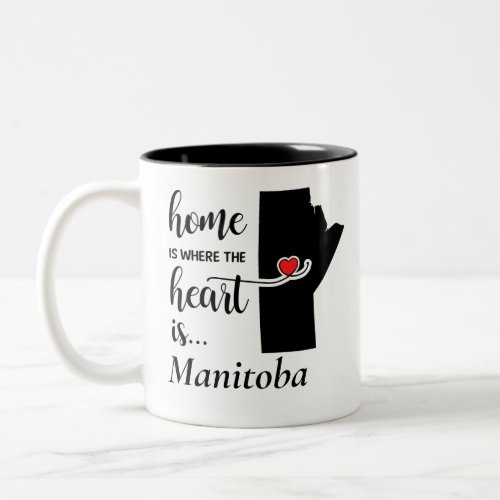 Manitoba home is where the heart is Two_Tone coffee mug