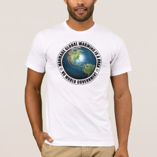 Global Warming Hoax T-Shirts & Shirt Designs | Zazzle