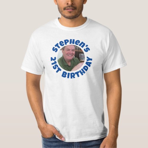 Mans 21st Birthday Photo T_Shirt