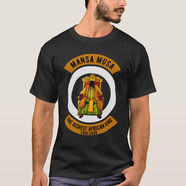 Mansa musa rich T-Shirt (Front)