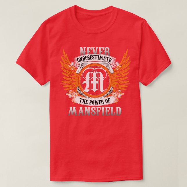 Mansfield Name Shirt Never Underestimate The Power (Design Front)