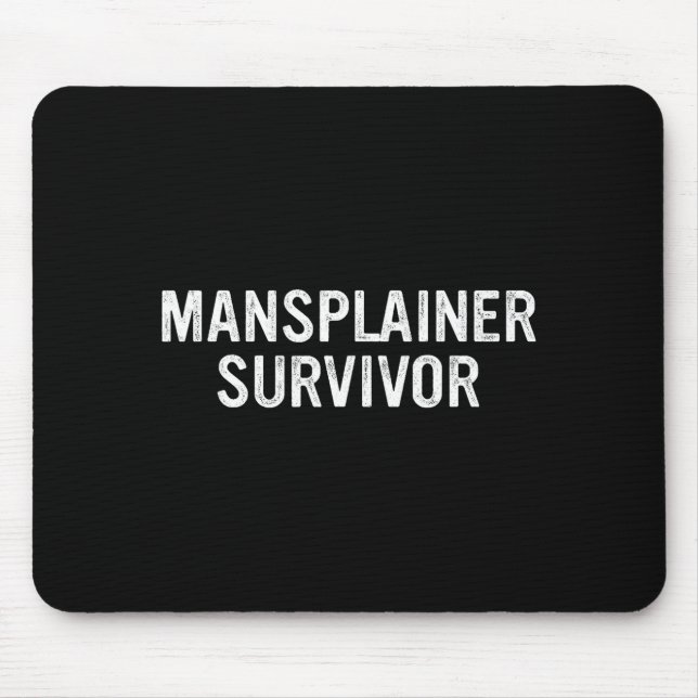Mansplainer Survivor Funny Simple Design  Mouse Pad (Front)