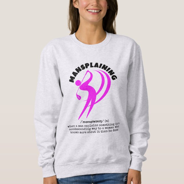 MANSPLAINING Funny Women's Golf Sweatshirt (Front)