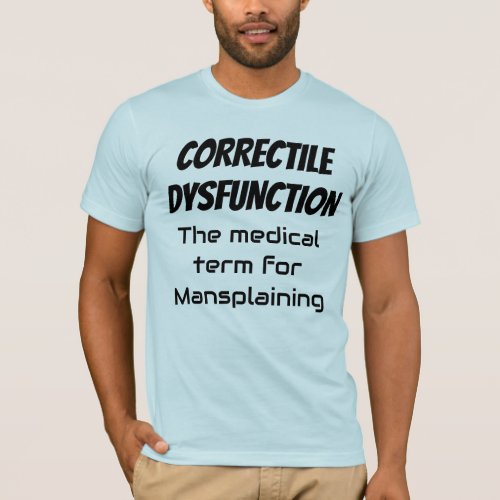 Mansplaining Medical term T_Shirt