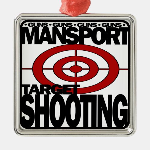 MANSPORT GUNS TARGET SHOOTING ORNAMENT