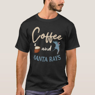 Manta Ray Stingray Mantas Coffee Ocean Biologist T-Shirt