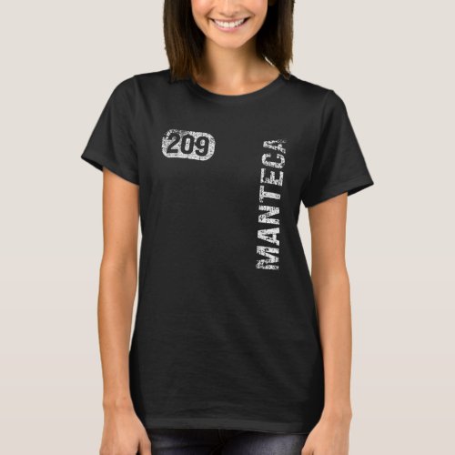 Manteca California 209 Area Code Vintage Retro T_Shirt