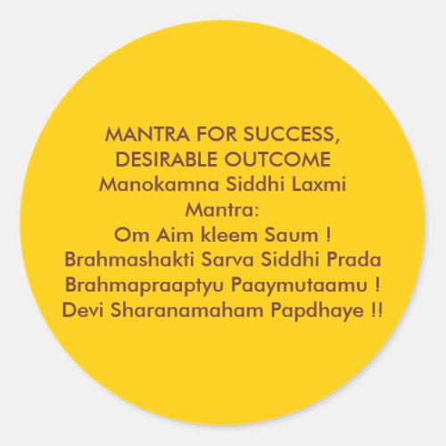 MANTRA FOR SUCCESSDESIRABLE OUTCOME CLASSIC ROUND STICKER