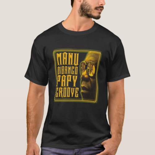 Manu Dibango musician saxophonist RIP  T_Shirt