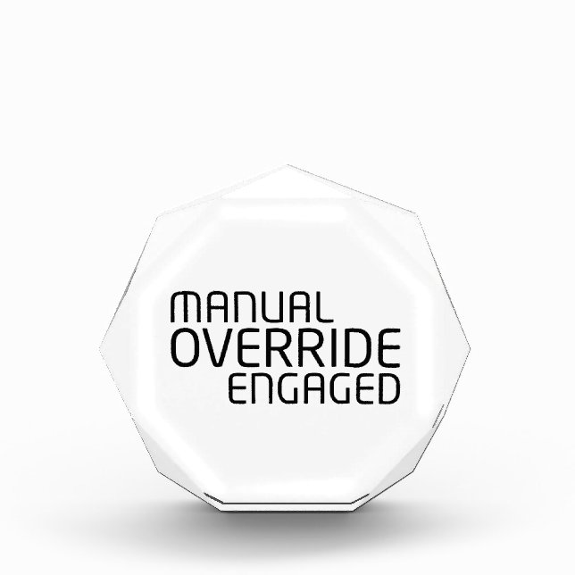 Manual Override Engaged Minimalist Typography  Acrylic Award (Front)