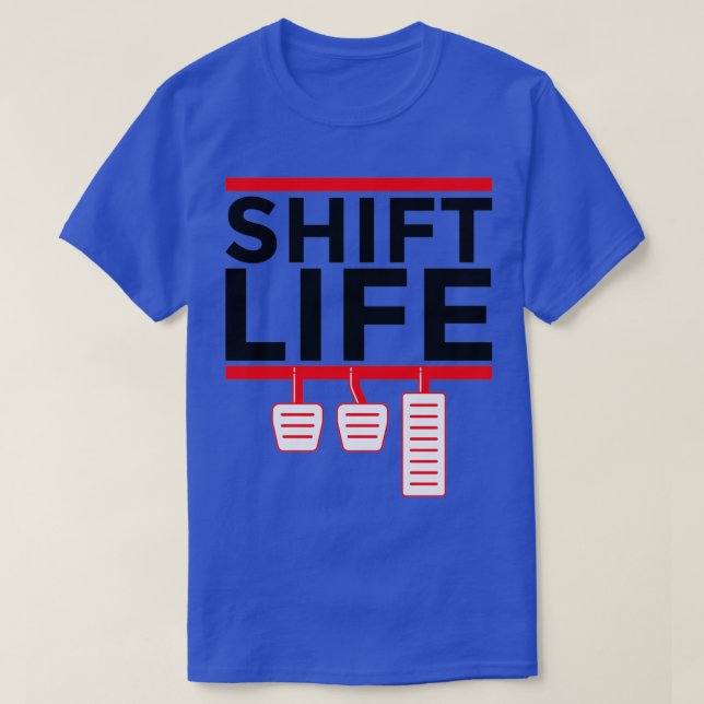 Manual Transmission Stick Shift Life Funny 1 T-Shirt (Design Front)
