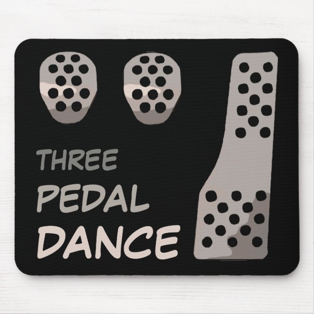 MANUAL Transmission - Three Pedal Dance Mouse Pad (Front)