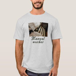 Manual worker tee shirt