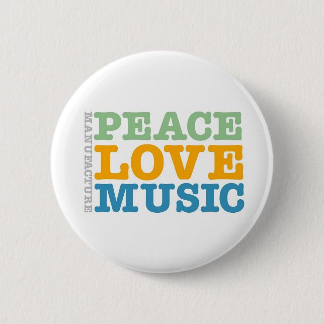 Manufacture Peace, Love, and Music Button (Front)