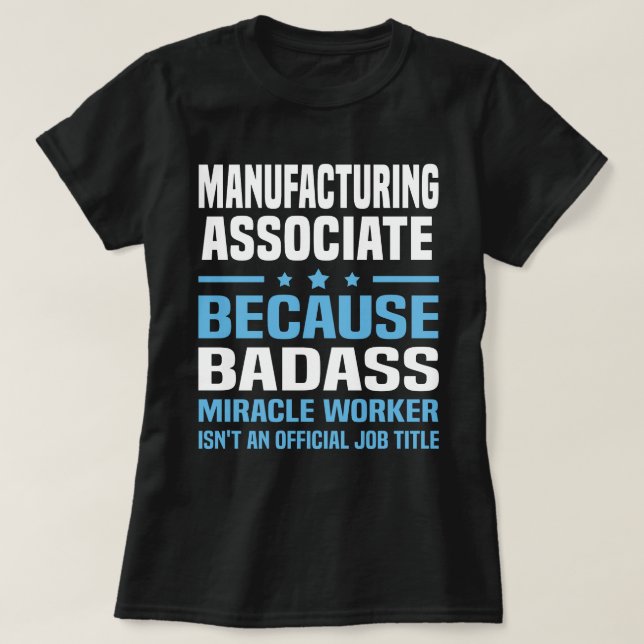 Manufacturing Associate T-Shirt (Design Front)