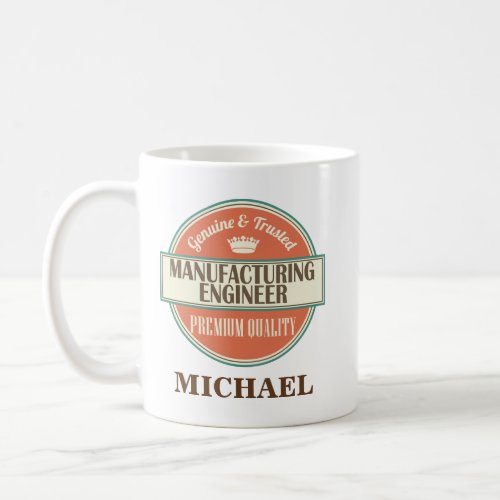 Manufacturing Engineer Personalized Mug Gift