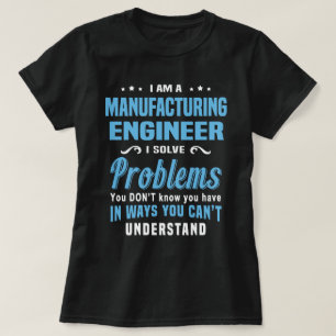 Manufacturing Engineer T-Shirt