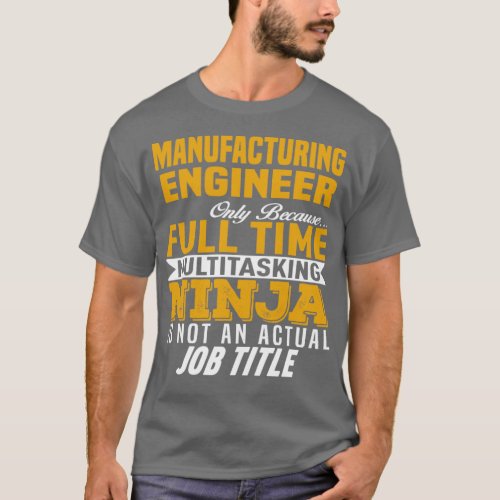 Manufacturing Engineer  T_Shirt